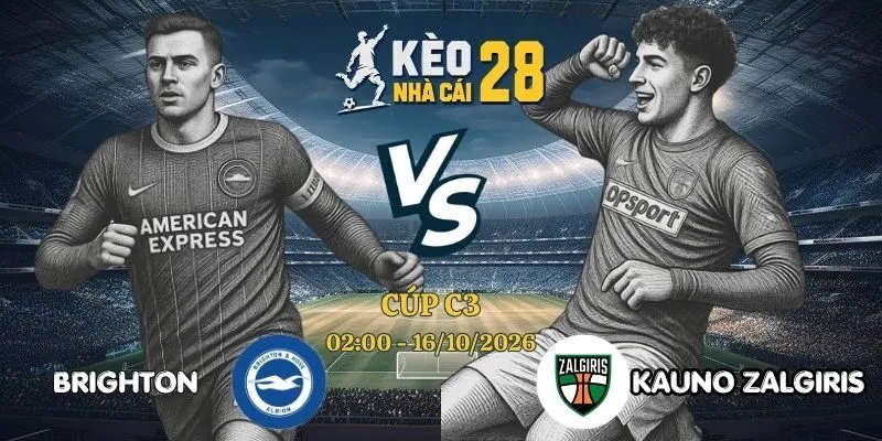 Nhận Định Kèo Nhà Cái Brighton vs Kauno Zalgiris - Cúp C3, 16/10/2026